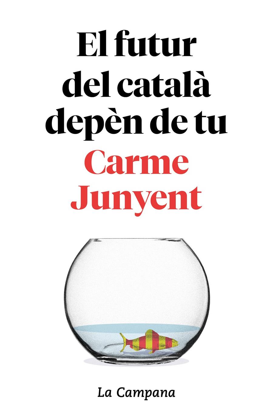 EL FUTUR DEL CATALÀ DEPÈN DE TU | 9788416863754 | JUNYENT, CARME/ZABALLA, BEL | Llibreria La Font de Mimir - Llibreria online Barcelona - Comprar llibres català i castellà