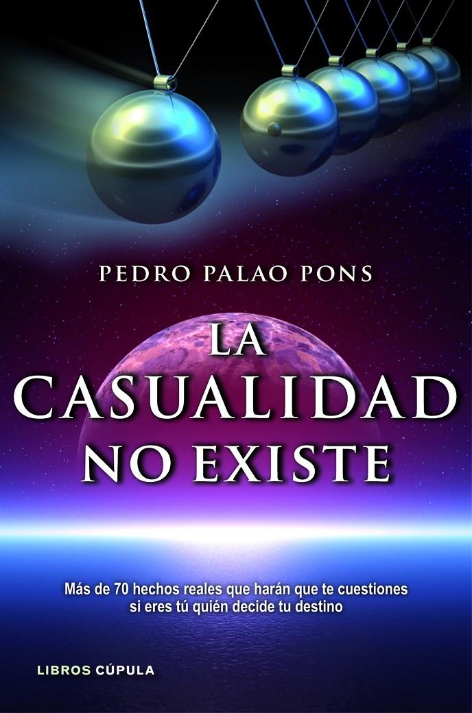 LA CASUALIDAD NO EXISTE | 9788448069056 | PEDRO PALAO PONS | Llibreria La Font de Mimir - Llibreria online Barcelona - Comprar llibres català i castellà