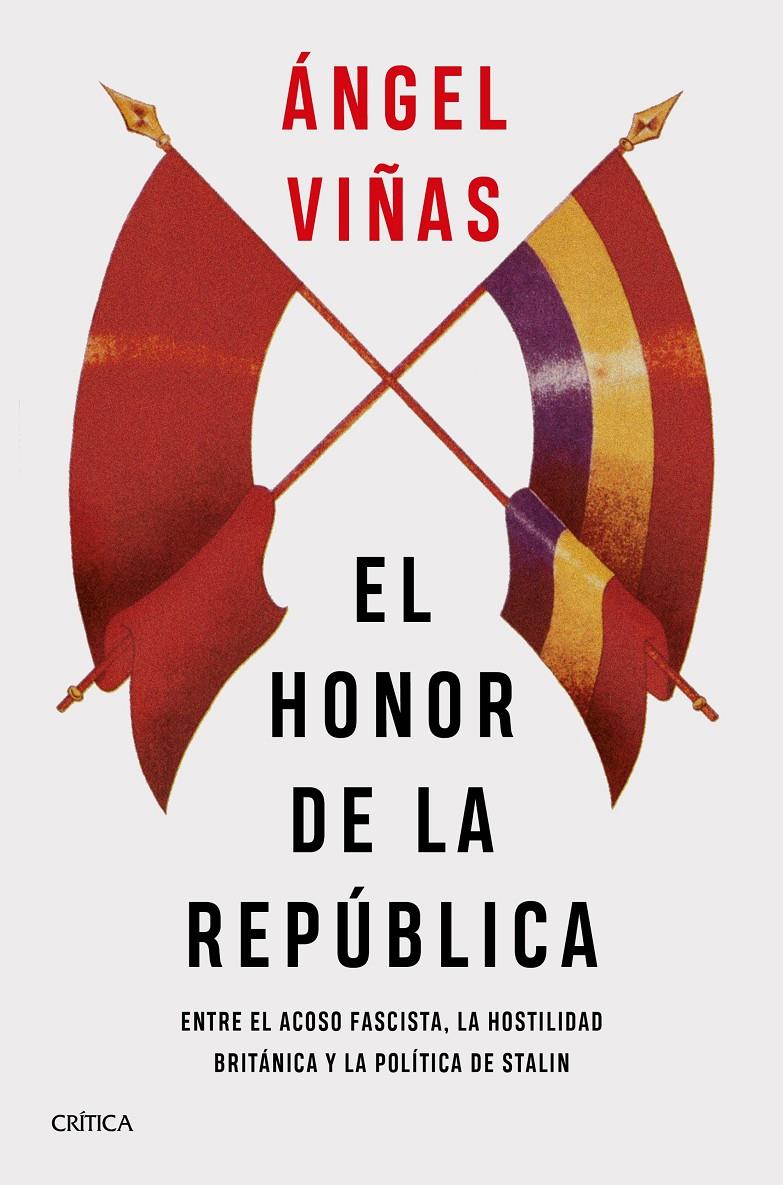 EL HONOR DE LA REPÚBLICA | 9788491993148 | VIÑAS, ÁNGEL | Llibreria La Font de Mimir - Llibreria online Barcelona - Comprar llibres català i castellà