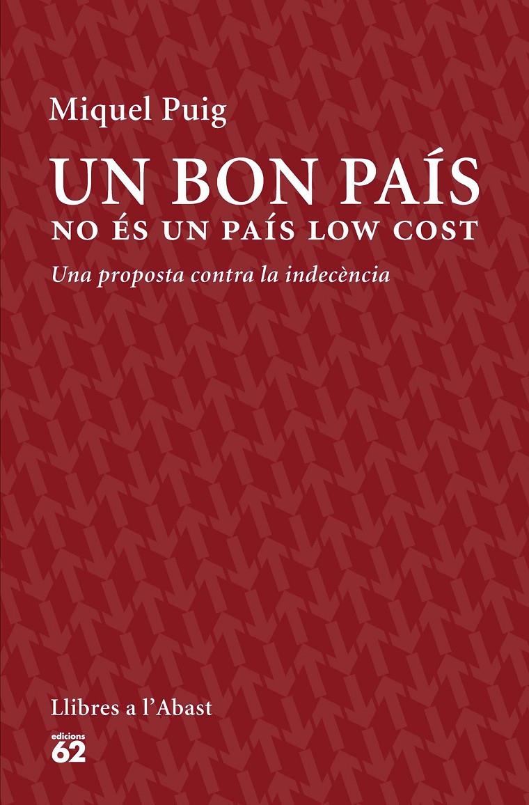 UN BON PAÍS NO ÉS UN PAÍS LOW COST | 9788429774559 | MIQUEL PUIG RAPOSO | Llibreria La Font de Mimir - Llibreria online Barcelona - Comprar llibres català i castellà