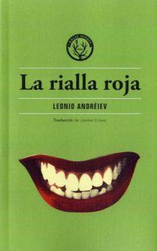 LA RIALLA ROJA | 9788412435238 | LEONID ANDRÉIEV | Llibreria La Font de Mimir - Llibreria online Barcelona - Comprar llibres català i castellà