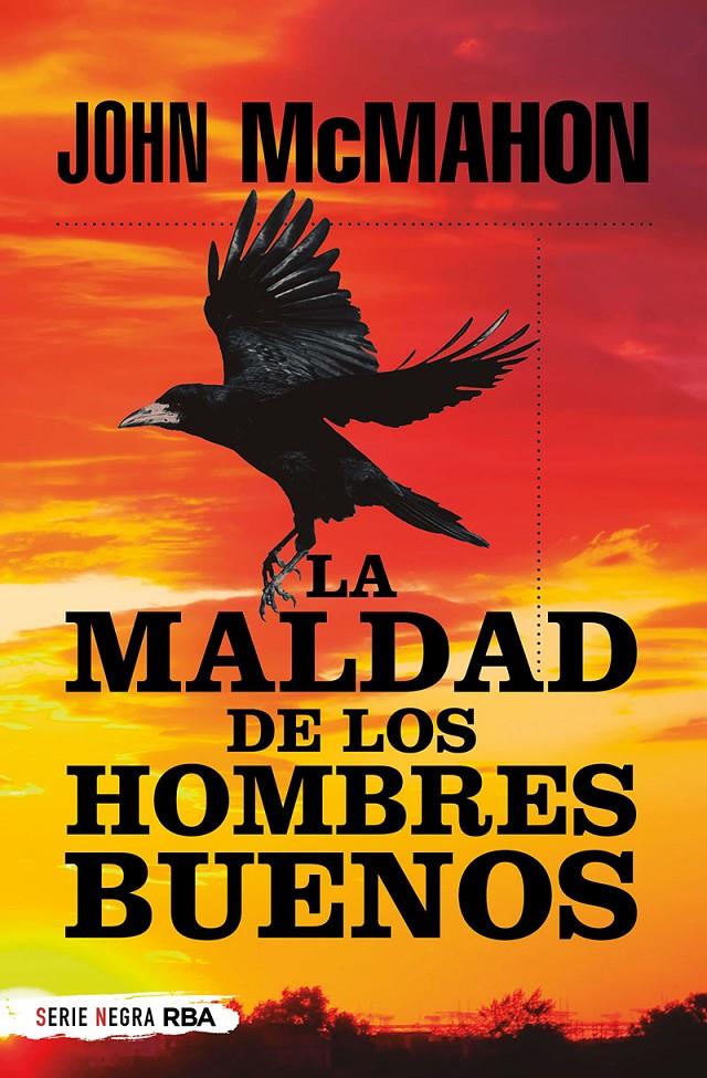 LA MALDAD DE LOS HOMBRES BUENOS BUENOS | 9788491876083 | MCMAHON JOHN | Llibreria La Font de Mimir - Llibreria online Barcelona - Comprar llibres català i castellà
