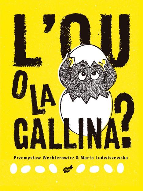 L'OU O LA GALLINA | 9788418702273 | WECHTEROWICZ, PRZEMYSLAW | Llibreria La Font de Mimir - Llibreria online Barcelona - Comprar llibres català i castellà