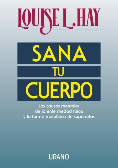 SANA TU CUERPO | 9788479530242 | HAY, LOUISE L. | Llibreria La Font de Mimir - Llibreria online Barcelona - Comprar llibres català i castellà