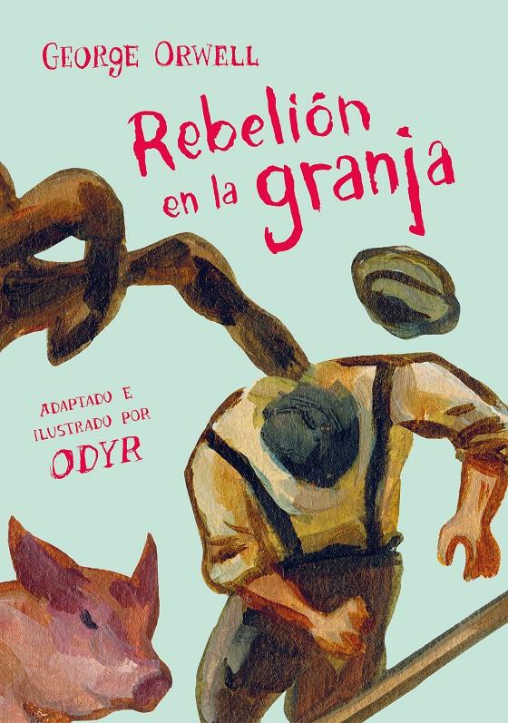 REBELIÓN EN LA GRANJA (LA NOVELA GRÁFICA) | 9788466346351 | ORWELL, GEORGE/ODYR, BERNARDI | Llibreria La Font de Mimir - Llibreria online Barcelona - Comprar llibres català i castellà