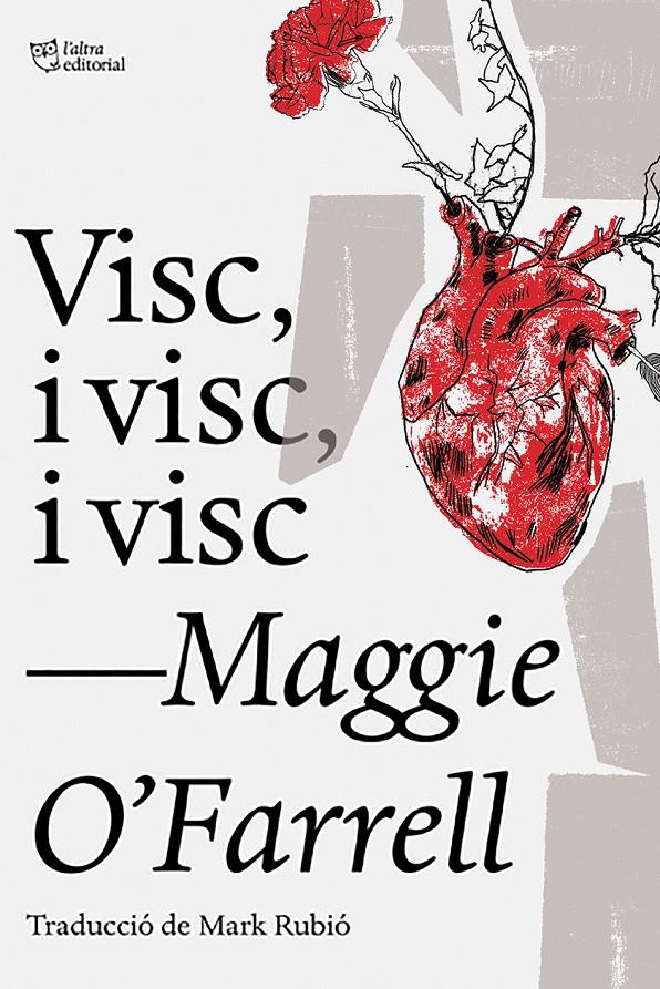 VISC, I VISC, I VISC | 9788494911057 | O'FARRELL, MAGGIE | Llibreria La Font de Mimir - Llibreria online Barcelona - Comprar llibres català i castellà