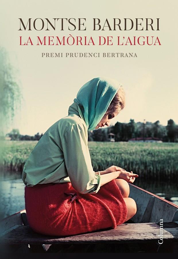 LA MEMÒRIA DE L'AIGUA | 9788466425605 | BARDERI, MONTSE | Llibreria La Font de Mimir - Llibreria online Barcelona - Comprar llibres català i castellà