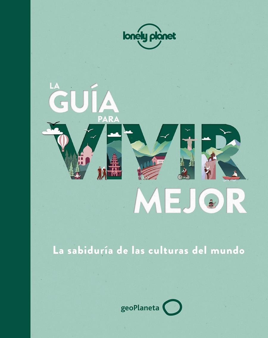 LA GUÍA PARA VIVIR MEJOR | 9788408236429 | AA. VV. | Llibreria La Font de Mimir - Llibreria online Barcelona - Comprar llibres català i castellà