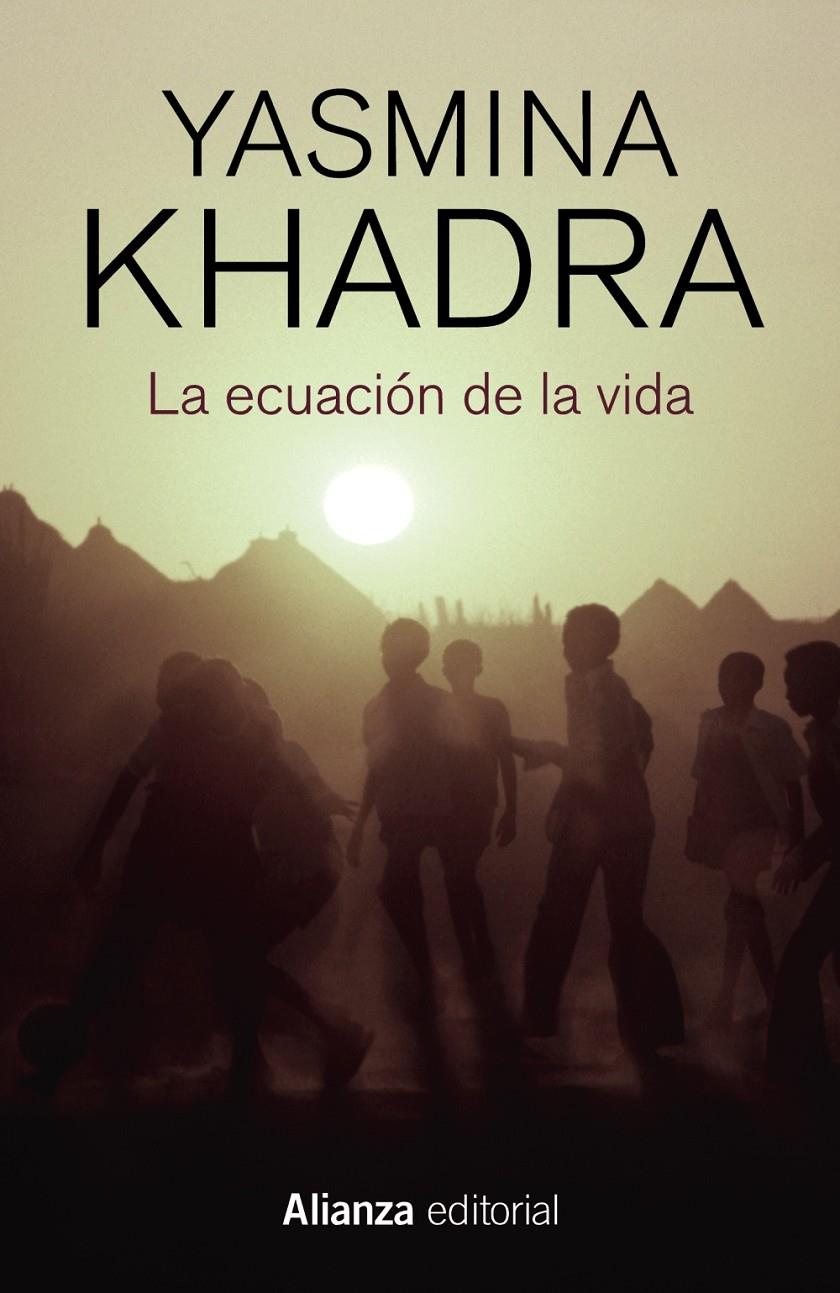 LA ECUACIÓN DE LA VIDA | 9788413624013 | KHADRA, YASMINA | Llibreria La Font de Mimir - Llibreria online Barcelona - Comprar llibres català i castellà