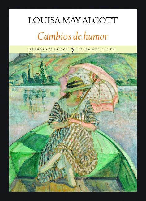 CAMBIOS DE HUMOR | 9788412237153 | ALCOTT, LOUISA MAY | Llibreria La Font de Mimir - Llibreria online Barcelona - Comprar llibres català i castellà