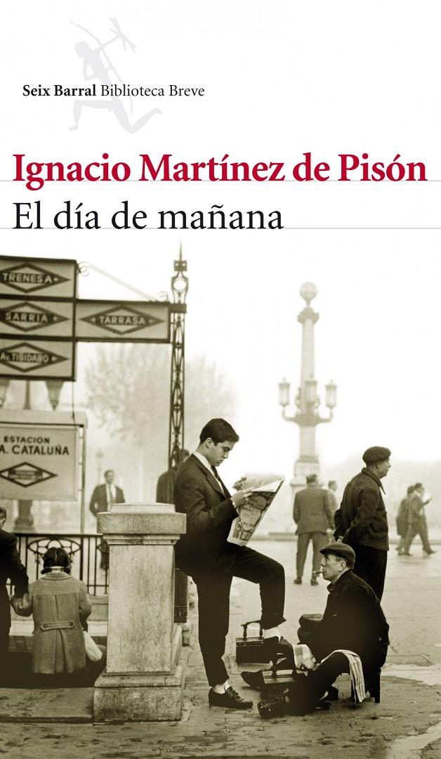 EL DIA DE MAÑANA | 9788432214042 | IGNACIO MARTINEZ DE PISON | Llibreria La Font de Mimir - Llibreria online Barcelona - Comprar llibres català i castellà