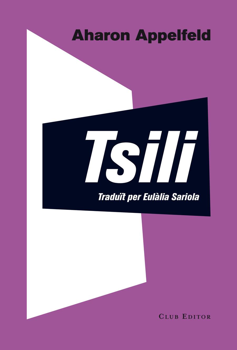 TSILI | 9788473291804 | APPELFELD, AHARON | Llibreria La Font de Mimir - Llibreria online Barcelona - Comprar llibres català i castellà