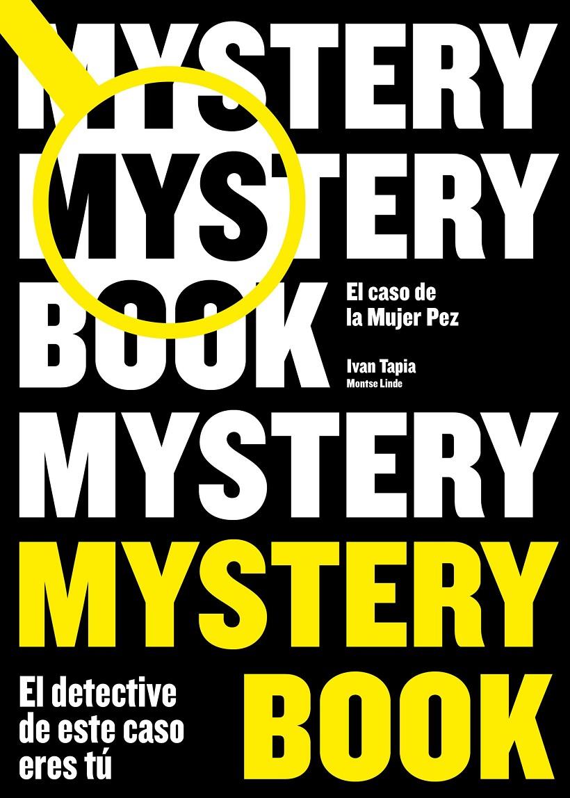 MYSTERY BOOK | 9788416890668 | TAPIA, IVAN/LINDE, MONTSE | Llibreria La Font de Mimir - Llibreria online Barcelona - Comprar llibres català i castellà