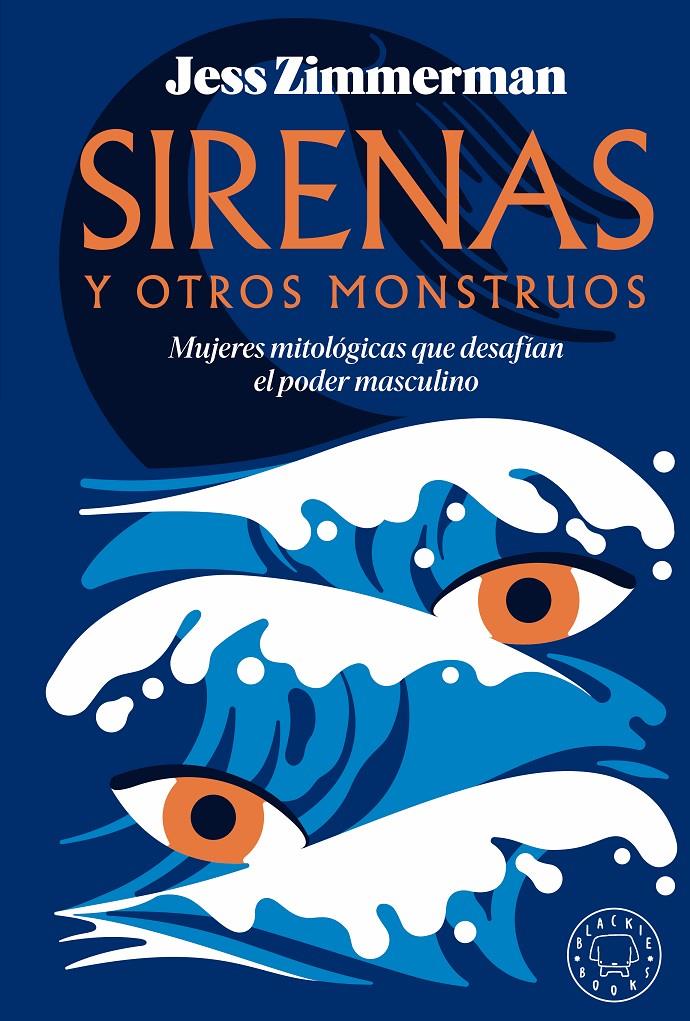 SIRENAS Y OTROS MONSTRUOS | 9788419654502 | ZIMMERMAN, JESS | Llibreria La Font de Mimir - Llibreria online Barcelona - Comprar llibres català i castellà