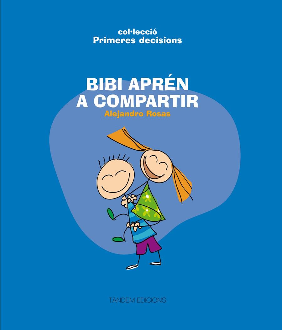BIBI APREN A COMPARTIR | 9788481319323 | ROSAS VERA, ALEJANDRO | Llibreria La Font de Mimir - Llibreria online Barcelona - Comprar llibres català i castellà