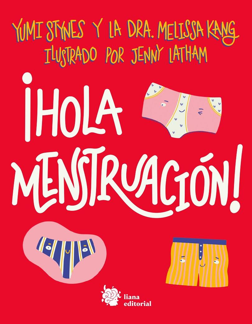 ¡HOLA MENSTRUACIÓN! | 9788412140712 | STYNES, YUMI/KANG, DRA. MELISSA | Llibreria La Font de Mimir - Llibreria online Barcelona - Comprar llibres català i castellà