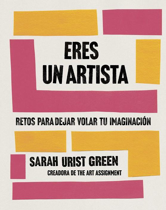 ERES UN ARTISTA | 9788491294771 | GREEN, SARAH URIST | Llibreria La Font de Mimir - Llibreria online Barcelona - Comprar llibres català i castellà