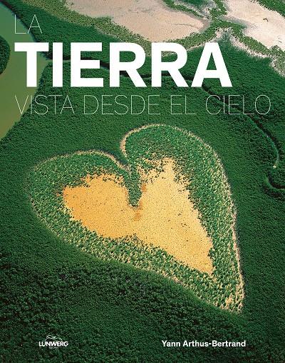 LA TIERRA VISTA DESDE EL CIELO | 9788416890279 | ARTHUS-BERTRAND, YANN | Llibreria La Font de Mimir - Llibreria online Barcelona - Comprar llibres català i castellà