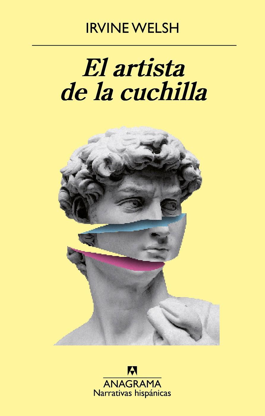 EL ARTISTA DE LA CUCHILLA | 9788433980939 | WELSH, IRVINE | Llibreria La Font de Mimir - Llibreria online Barcelona - Comprar llibres català i castellà