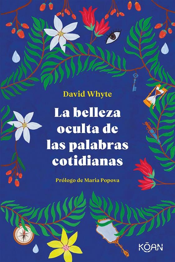 LA BELLEZA OCULTA DE LAS PALABRAS COTIDIANAS | 9788418223303 | WHYTE, DAVID | Llibreria La Font de Mimir - Llibreria online Barcelona - Comprar llibres català i castellà