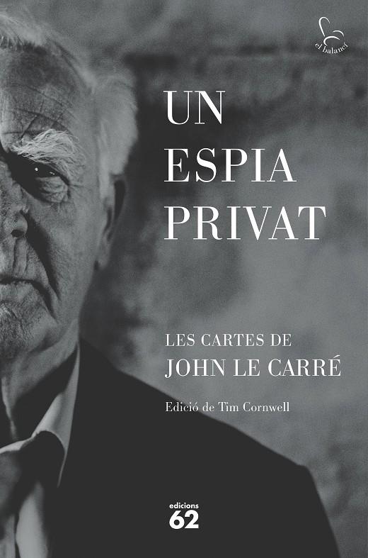 UN ESPIA PRIVAT | 9788429781465 | LE CARRÉ, JOHN | Llibreria La Font de Mimir - Llibreria online Barcelona - Comprar llibres català i castellà