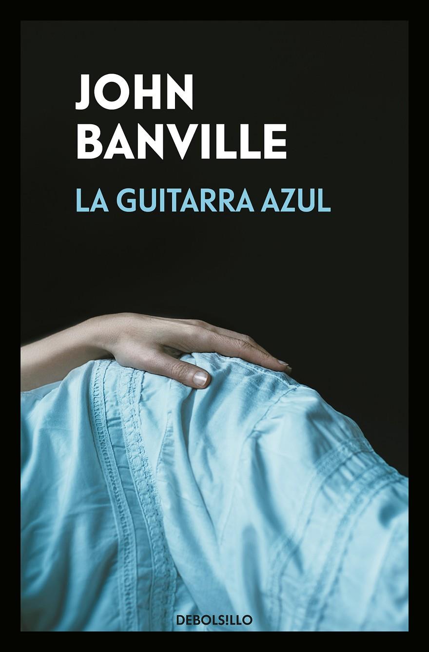 LA GUITARRA AZUL | 9788466346078 | BANVILLE, JOHN | Llibreria La Font de Mimir - Llibreria online Barcelona - Comprar llibres català i castellà