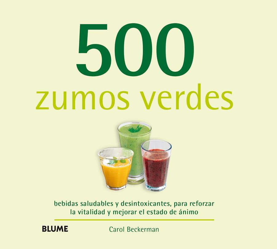 500 ZUMOS VERDES | 9788416138791 | BECKERMAN, CAROL | Llibreria La Font de Mimir - Llibreria online Barcelona - Comprar llibres català i castellà