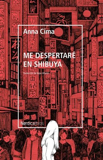 ME DESPERTARÉ EN SHIBUYA | 9788418067853 | CIMA, ANNA | Llibreria La Font de Mimir - Llibreria online Barcelona - Comprar llibres català i castellà