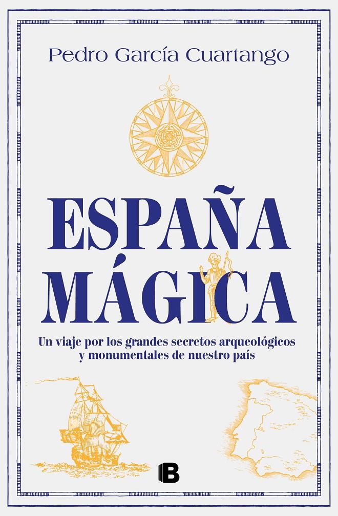 ESPAÑA MÁGICA | 9788466675635 | GARCÍA CUARTANGO, PEDRO | Llibreria La Font de Mimir - Llibreria online Barcelona - Comprar llibres català i castellà