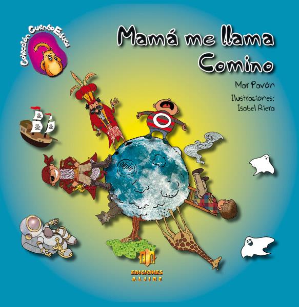 MAMA ME LLAMA COMINO | 9788497007009 | PAVON, MAR | Llibreria La Font de Mimir - Llibreria online Barcelona - Comprar llibres català i castellà