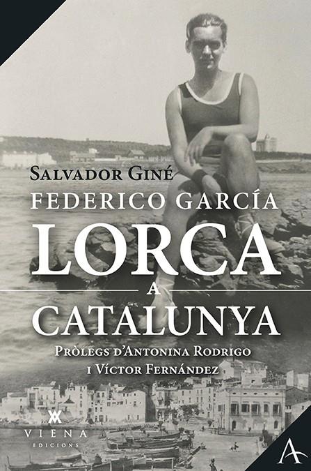 FEDERICO GARCÍA LORCA A CATALUNYA | 9788417998950 | GINÉ LACASA, SALVADOR | Llibreria La Font de Mimir - Llibreria online Barcelona - Comprar llibres català i castellà