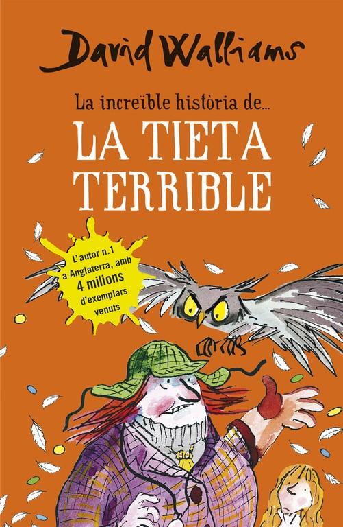 LA INCREÏBLE HISTÒRIA DE... LA TIETA TERRIBLE | 9788490434185 | WALLIAMS,DAVID | Llibreria La Font de Mimir - Llibreria online Barcelona - Comprar llibres català i castellà