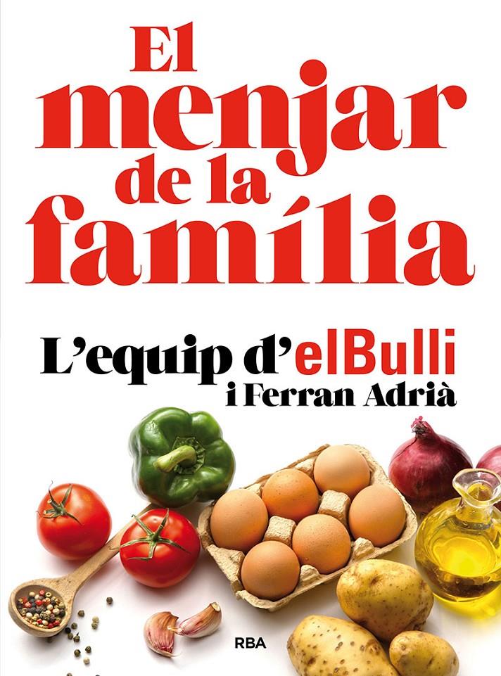 EL MENJAR DE LA FAMILIA (NUEVA EDICIÓN) | 9788482648576 | ADRIÀ FERRAN | Llibreria La Font de Mimir - Llibreria online Barcelona - Comprar llibres català i castellà