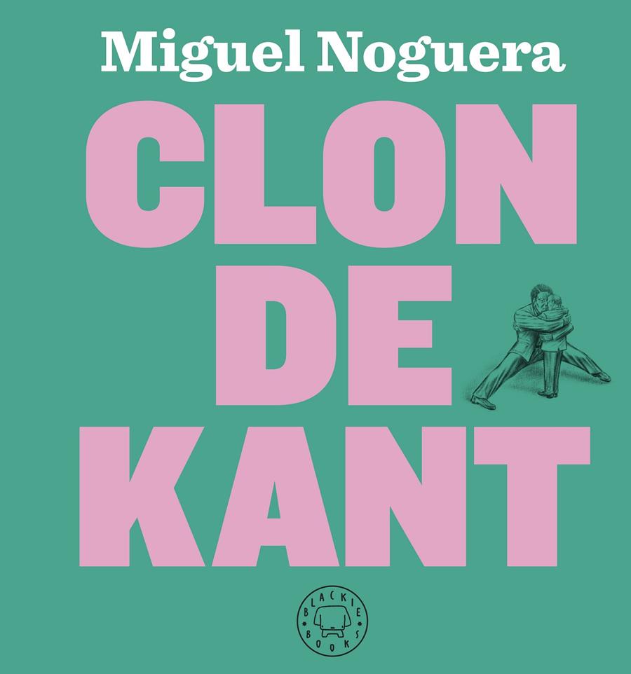 CLON DE KANT | 9788417059323 | NOGUERA, MIGUEL | Llibreria La Font de Mimir - Llibreria online Barcelona - Comprar llibres català i castellà