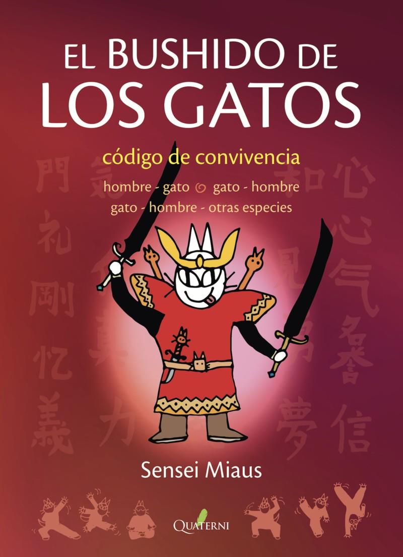 EL BUSHIDO DE LOS GATOS | 9788412586381 | MIAUS, SENSEI | Llibreria La Font de Mimir - Llibreria online Barcelona - Comprar llibres català i castellà