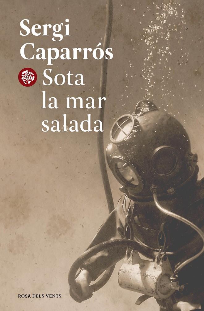 SOTA LA MAR SALADA | 9788418062599 | CAPARRÓS, SERGI | Llibreria La Font de Mimir - Llibreria online Barcelona - Comprar llibres català i castellà