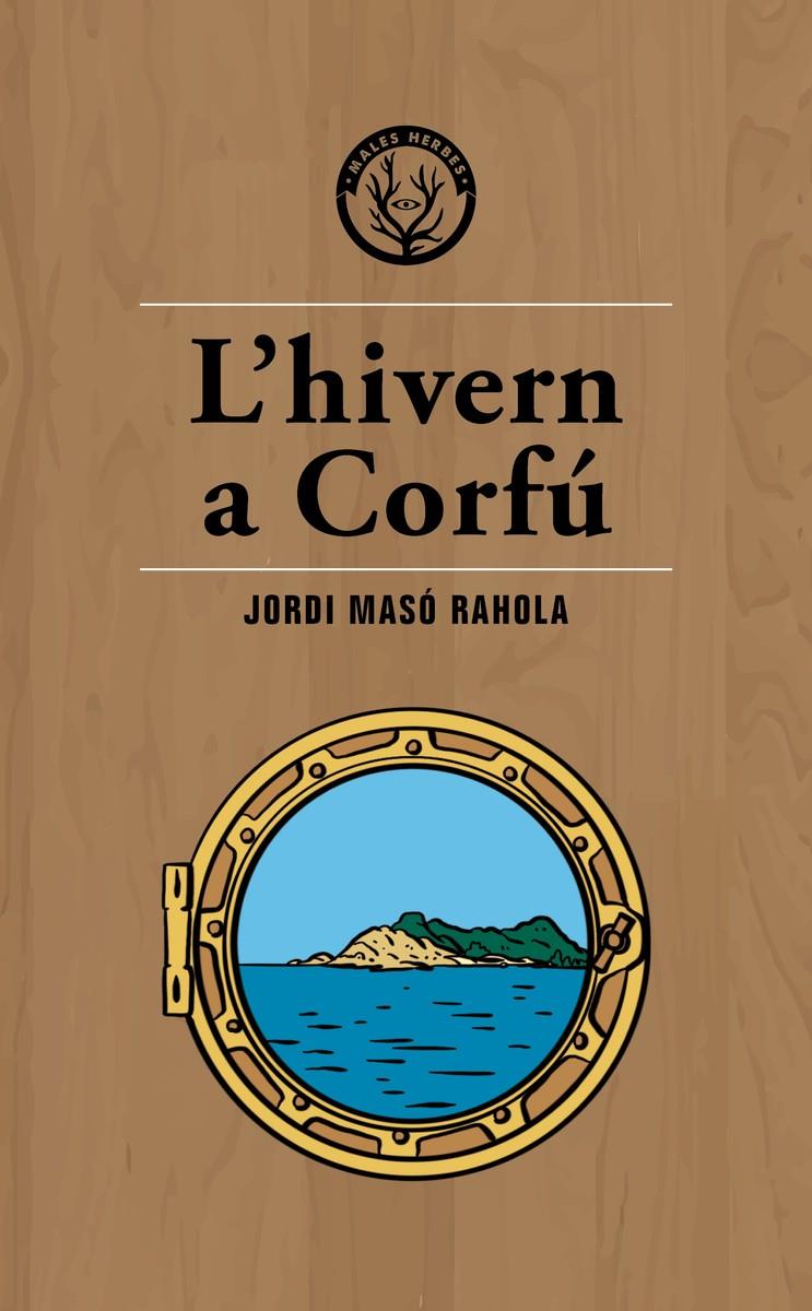 L'HIVERN A CORFÚ | 9788494917035 | MASÓ RAHOLA, JORDI | Llibreria La Font de Mimir - Llibreria online Barcelona - Comprar llibres català i castellà