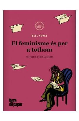 EL FEMINISME ÉS PER A TOTHOM | 9788418705465 | HOOKS, BELL | Llibreria La Font de Mimir - Llibreria online Barcelona - Comprar llibres català i castellà
