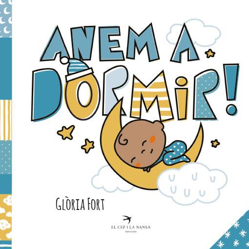 ANEM A DORMIR! | 9788418522581 | GLÒRIA FORT | Llibreria La Font de Mimir - Llibreria online Barcelona - Comprar llibres català i castellà