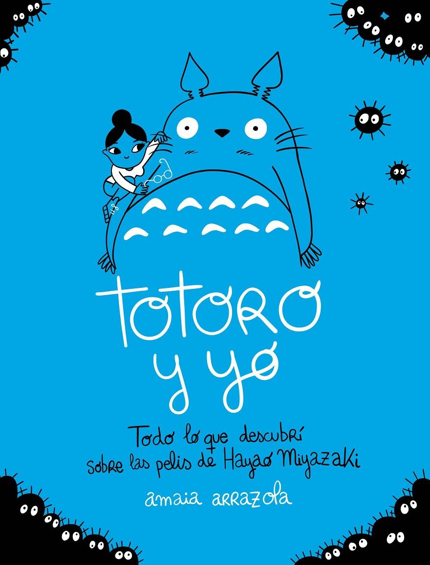 TOTORO Y YO | 9788418820724 | ARRAZOLA, AMAIA | Llibreria La Font de Mimir - Llibreria online Barcelona - Comprar llibres català i castellà