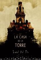 CASA DE LA TORRE, LA | 9788424633806 | DEL RÍO, ISABEL | Llibreria La Font de Mimir - Llibreria online Barcelona - Comprar llibres català i castellà