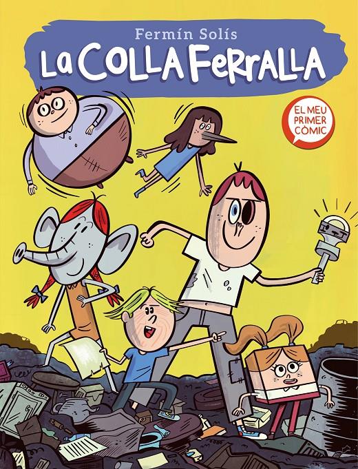 LA COLLA FERRALLA 1 (LA COLLA FERRALLA 1) | 9788448857639 | SOLÍS, FERMÍN | Llibreria La Font de Mimir - Llibreria online Barcelona - Comprar llibres català i castellà