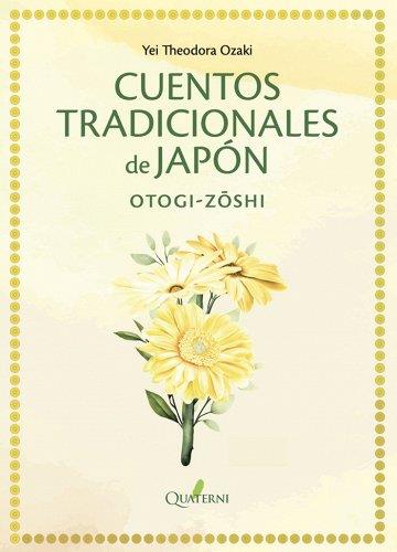 CUENTOS TRADICIONALES DE JAPÓN | 9788412586312 | OZAKI, YEI THEODORA | Llibreria La Font de Mimir - Llibreria online Barcelona - Comprar llibres català i castellà