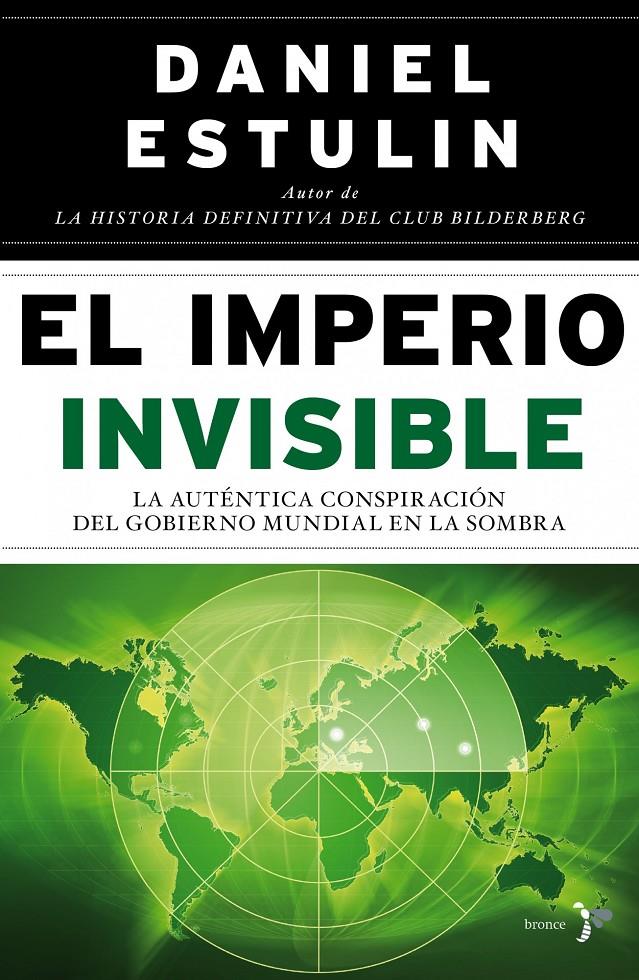 EL IMPERIO INVISIBLE | 9788484531890 | DANIEL ESTULIN | Llibreria La Font de Mimir - Llibreria online Barcelona - Comprar llibres català i castellà