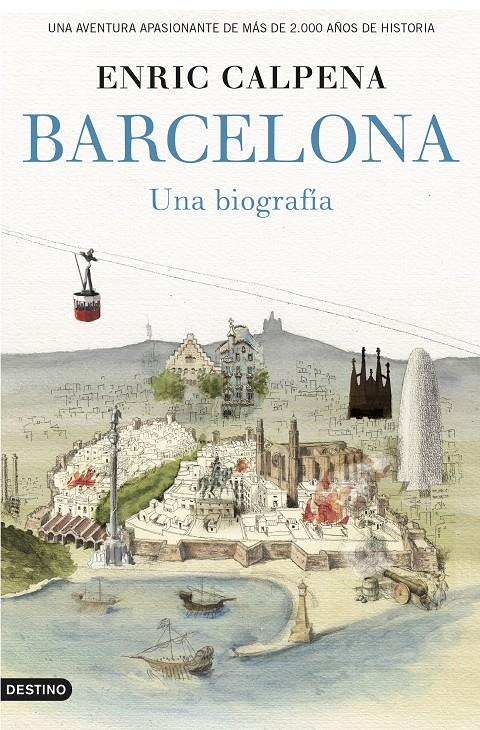 BARCELONA, UNA BIOGRAFÍA | 9788423349852 | ENRIC CALPENA | Llibreria La Font de Mimir - Llibreria online Barcelona - Comprar llibres català i castellà