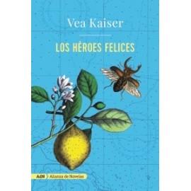 LOS HÉROES FELICES (ADN) | 9788491044680 | KAISER, VEA | Llibreria La Font de Mimir - Llibreria online Barcelona - Comprar llibres català i castellà