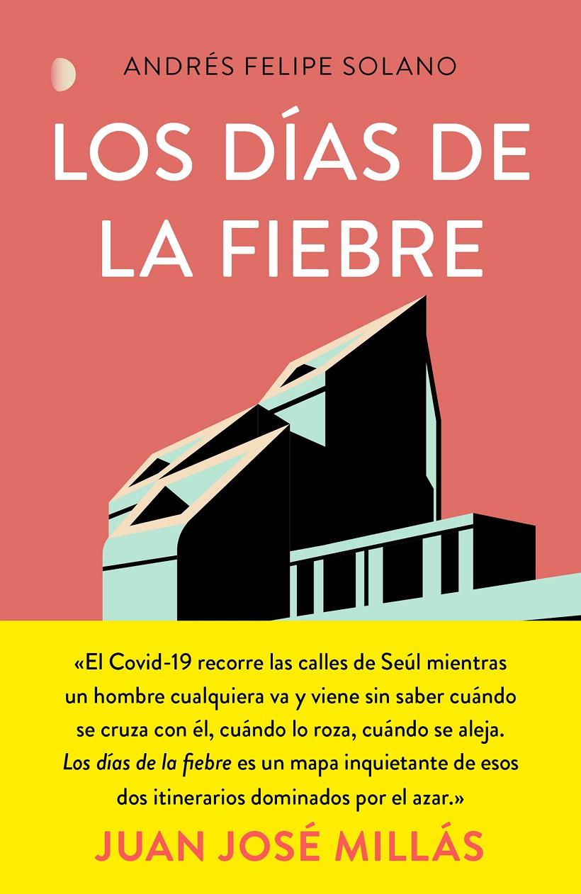 LOS DÍAS DE LA FIEBRE | 9788499988177 | SOLANO MENDOZA, ANDRÉS FELIPE | Llibreria La Font de Mimir - Llibreria online Barcelona - Comprar llibres català i castellà