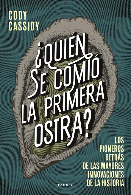 ¿QUIÉN SE COMIÓ LA PRIMERA OSTRA? | 9788449339158 | CASSIDY, CODY | Llibreria La Font de Mimir - Llibreria online Barcelona - Comprar llibres català i castellà