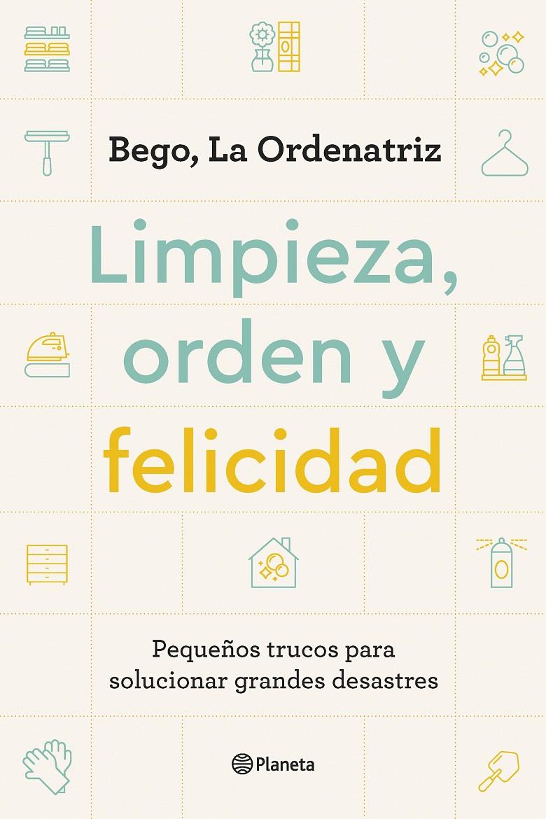 LIMPIEZA, ORDEN Y FELICIDAD | 9788408261896 | BEGO, LA ORDENATRIZ | Llibreria La Font de Mimir - Llibreria online Barcelona - Comprar llibres català i castellà