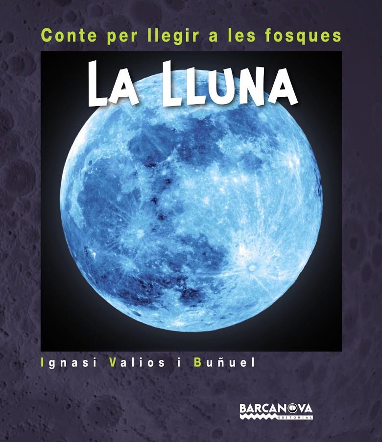 LA LLUNA | 9788448941246 | VALIOS I BUÑUEL, IGNASI | Llibreria La Font de Mimir - Llibreria online Barcelona - Comprar llibres català i castellà